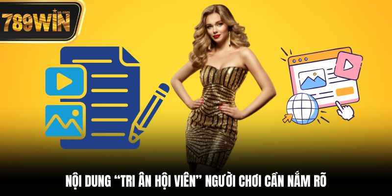 Nội dung “tri ân hội viên” người chơi cần nắm rõ